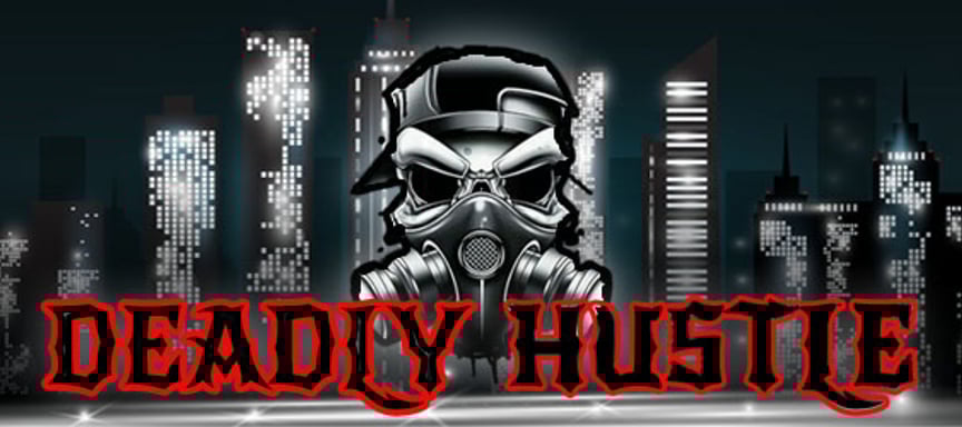 Deadly Hustle