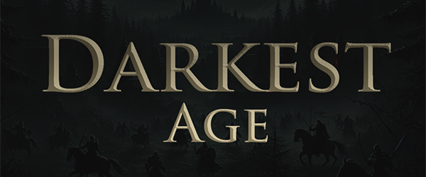 Darkest Age preview